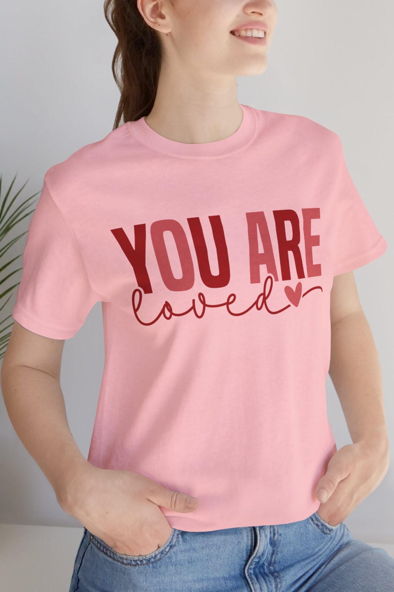 You Are Loved  Shirt