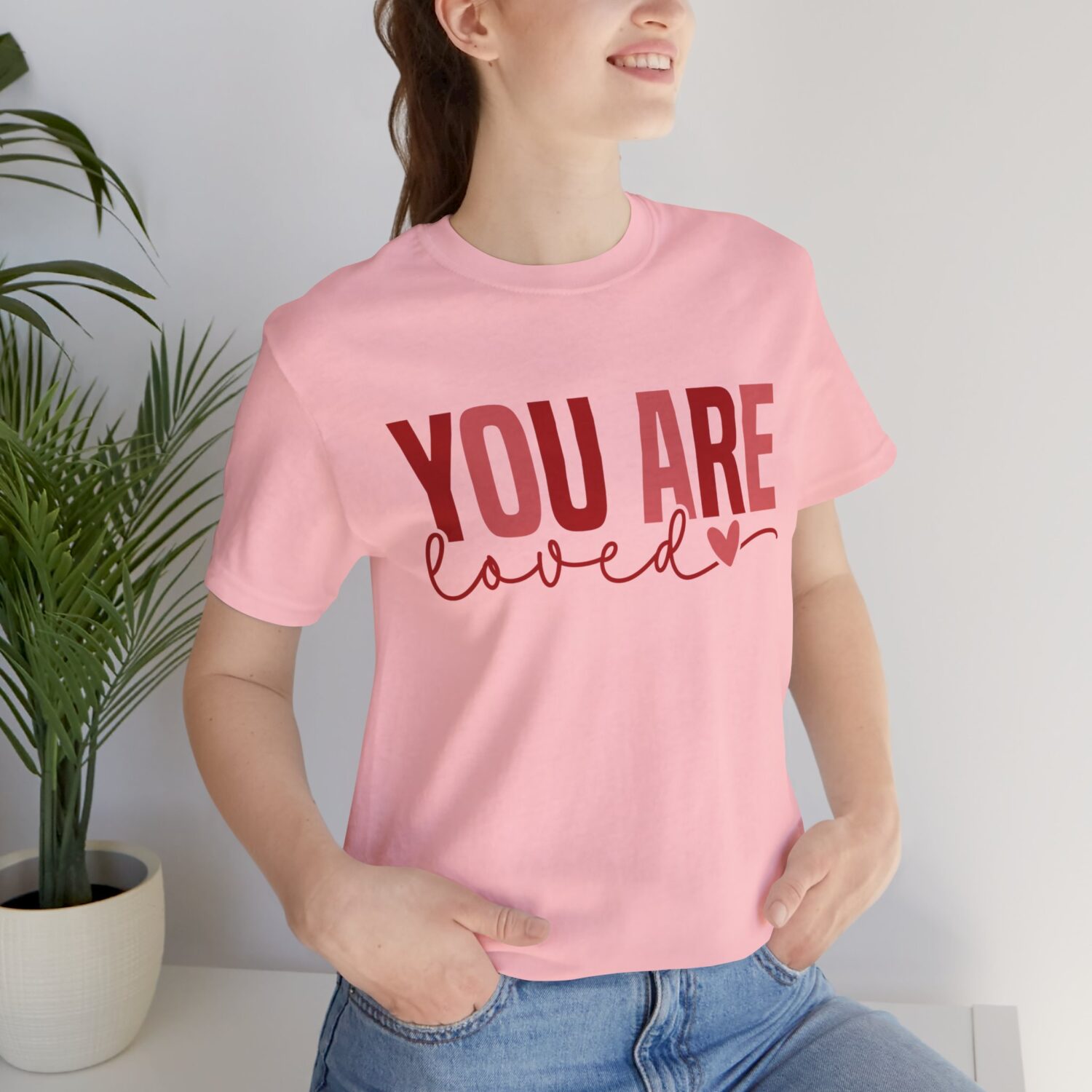 You Are Loved  Shirt
